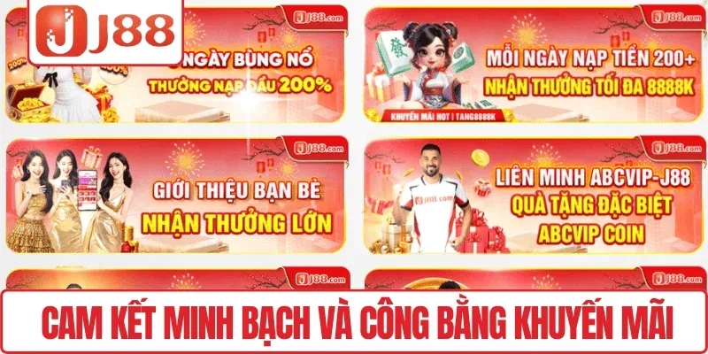 Khuyến mãi J88 3 Cam kết minh bạch và công bằng khuyến mãi