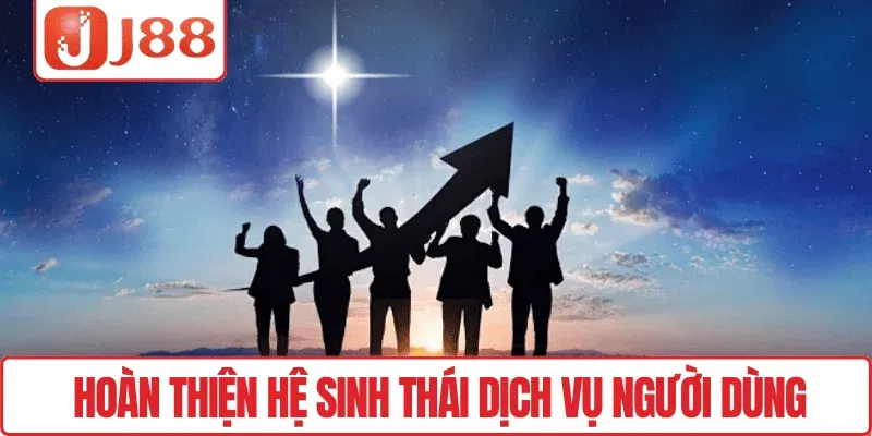 Quyền riêng tư J88 2 Hoàn thiện hệ sinh thái dịch vụ người dùng
