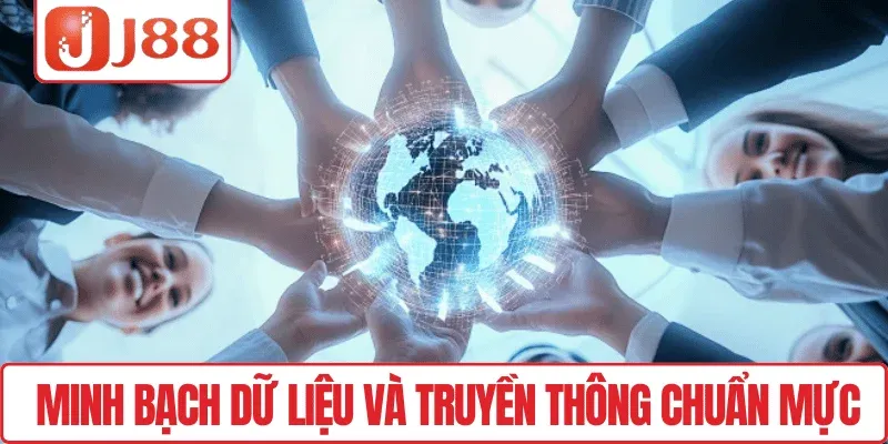Chơi có trách nhiệm J88 3 Minh bạch dữ liệu và truyền thông chuẩn mực