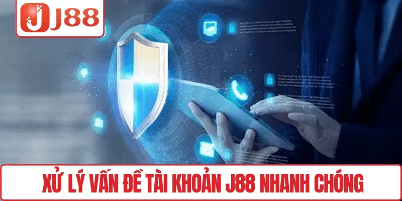Liên hệ J88 2 Xử lý vấn đề tài khoản J88 nhanh chóng