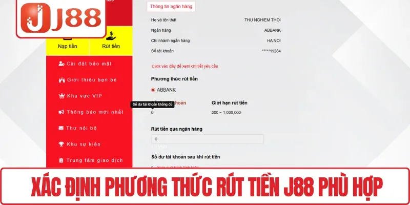 Hướng Dẫn Rút Tiền J88 Nhanh Gọn, Không Gián Đoạn 3 Xác định phương thức rút tiền J88 phù hợp