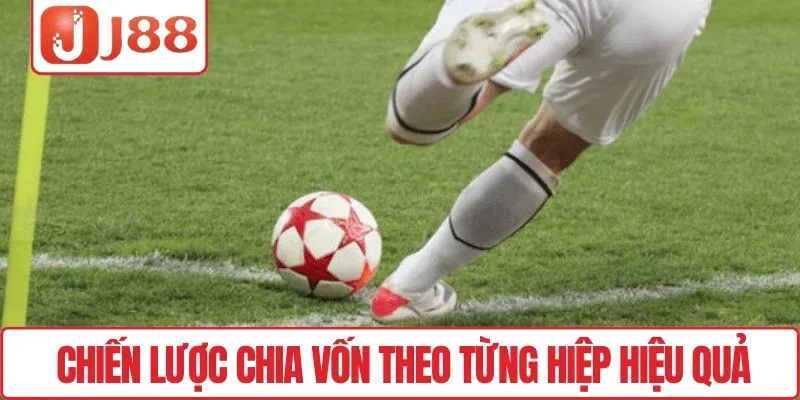 J88 – Kèo Phạt Góc Hấp Dẫn, Tỷ Lệ Thắng Cao Mỗi Ván 4 Chiến lược chia vốn theo từng hiệp hiệu quả