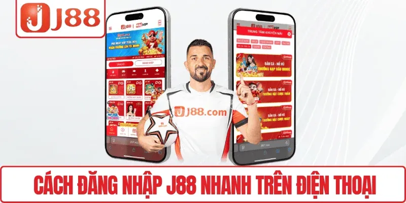Đăng Nhập J88 An Toàn, Trải Nghiệm Giải Trí Mượt Mà 3 Cách đăng nhập J88 nhanh trên điện thoại