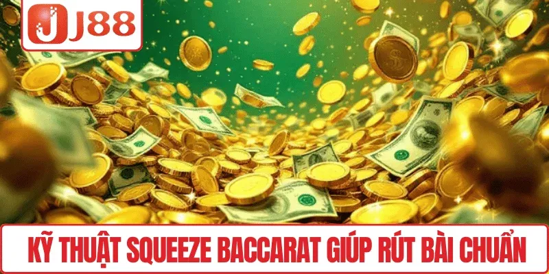 Thuật Ngữ Baccarat J88 – Giải Thích Dễ Hiểu Cho Người Mới 3 Kỹ thuật Squeeze Baccarat giúp rút bài chuẩn
