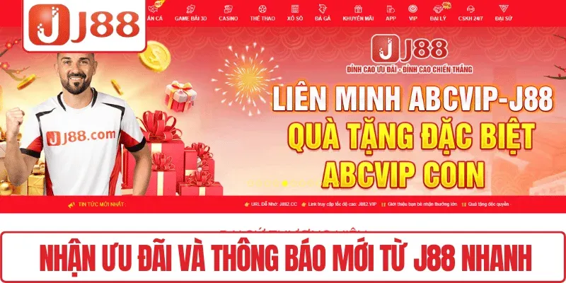 Truy Cập J88 Link – Bước Vào Thế Giới Cá Cược Thú Vị 4 Nhận ưu đãi và thông báo mới từ J88 nhanh