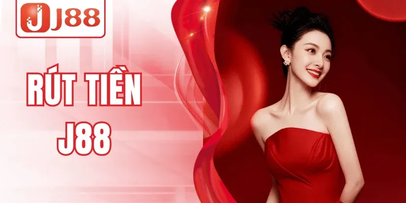 Hướng Dẫn Rút Tiền J88 Nhanh Gọn, Không Gián Đoạn 1 Hướng Dẫn Rút Tiền J88 Nhanh Gọn, Không Gián Đoạn