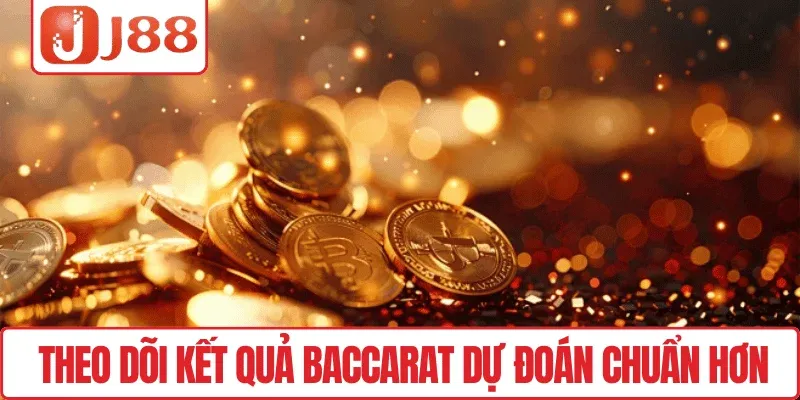 Thuật Ngữ Baccarat J88 – Giải Thích Dễ Hiểu Cho Người Mới 4 Theo dõi kết quả Baccarat dự đoán chuẩn hơn